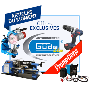 Offres exclusives Güde Offres exclusives Güde